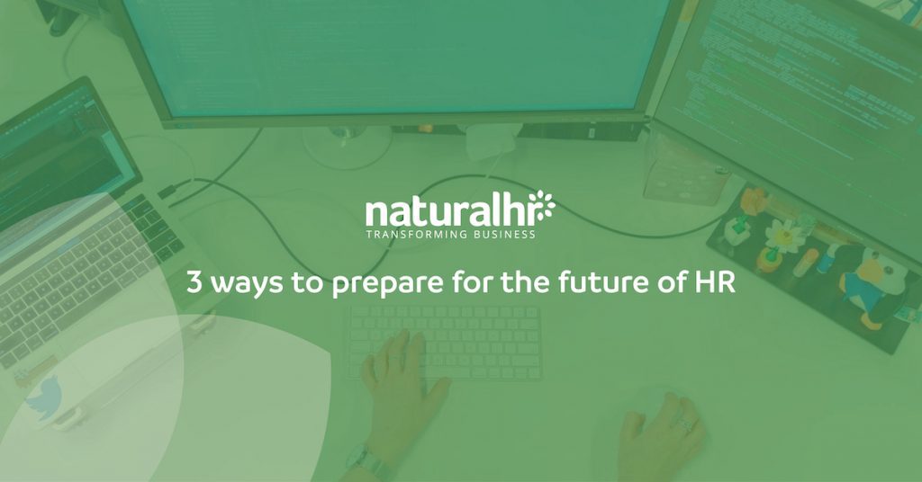 3 ways to prepare for the future of HR Natural HR